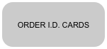 

ORDER I.D. CARDS